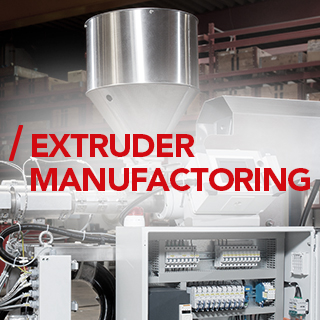 Extruder Manufacturing